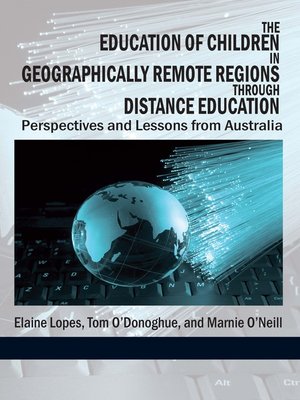 cover image of The Education of Children in Geographically Remote Regions Through Distance Education